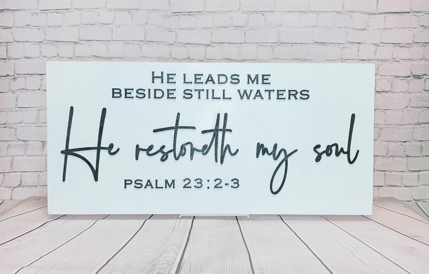 He leads me beside still waters He restoreth my soul Psalm 23 : 2-3